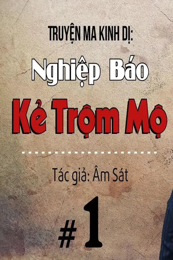 NGHIỆP BÁO KẺ TRỘM MỘ