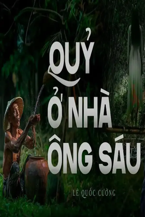 Quỷ Ở Nhà Ông Sáu